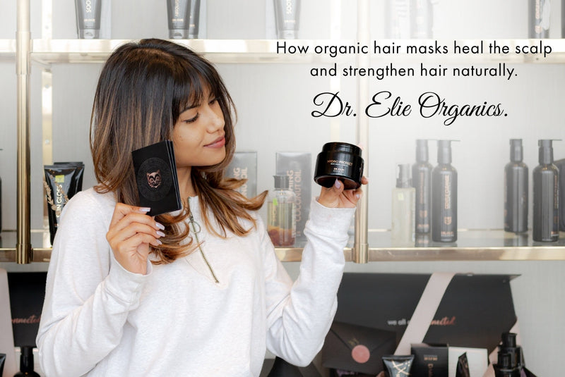 How Organic Hair Masks Nourish Your Scalp & Strengthen Your Hair